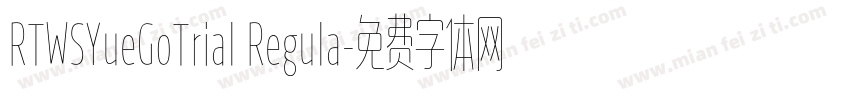 RTWSYueGoTrial Regula字体转换